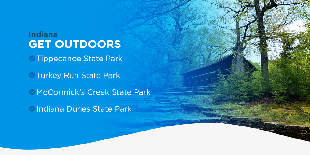 Get Outdoors  - Some of the best state parks in Indiana.