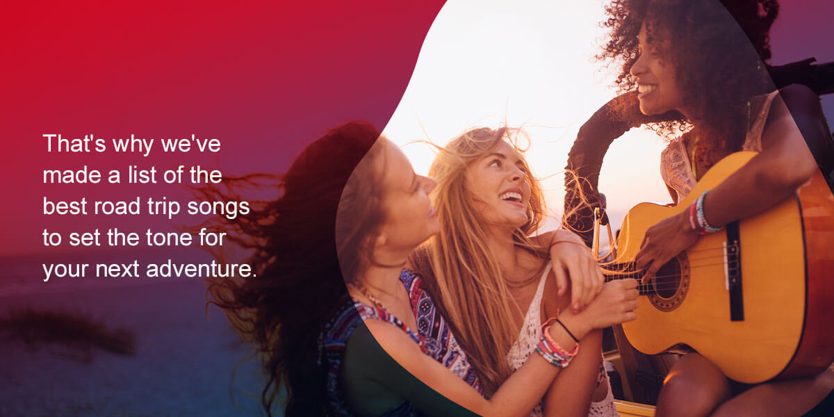 That's why we've made a list of the best road trip songs to set the tone for your next adventure.