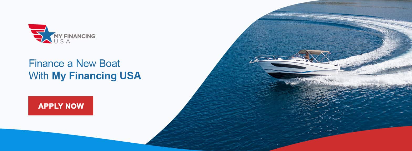 Finance a New Boat With My Financing USA. Apply now!